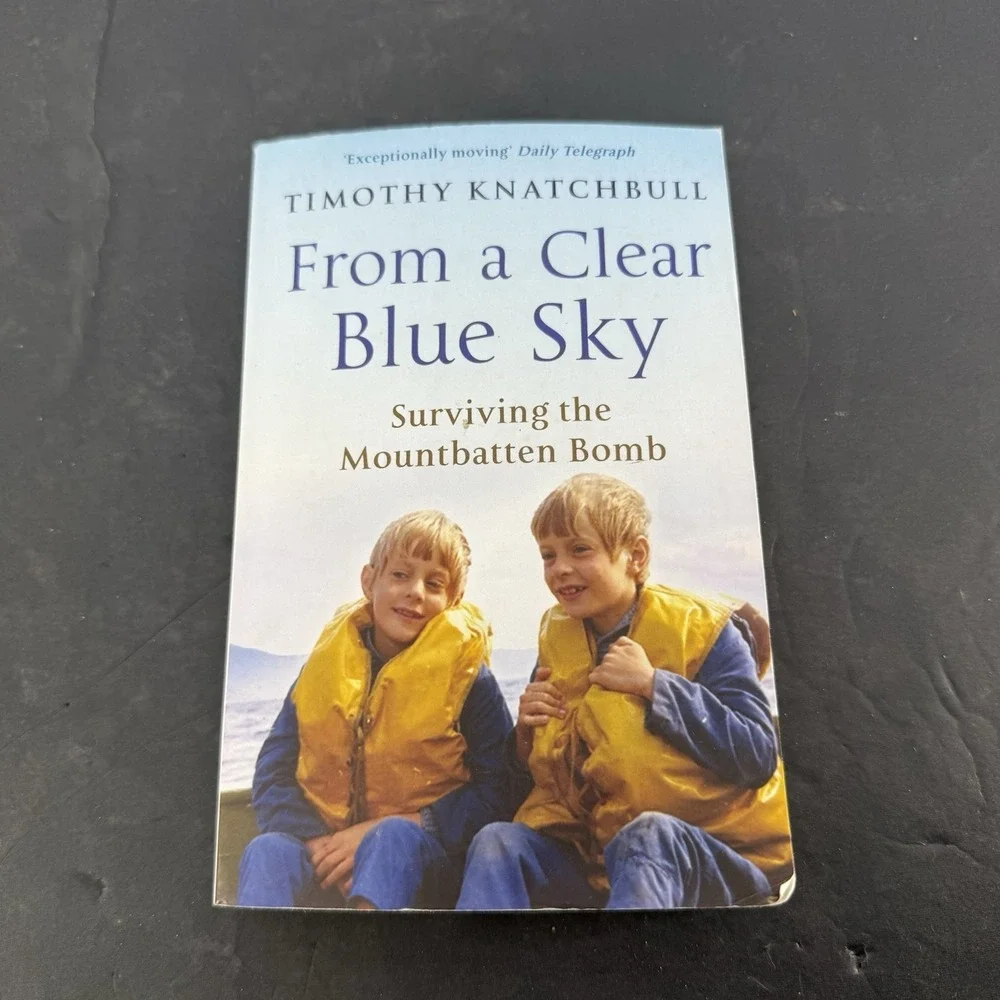 From A Clear Blue Sky By Timothy Knatchbull
